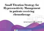 Small Titration Strategy for Hypersensitivity Management in patients receiving chemotherapy